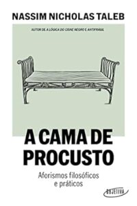 Capa do livro A cama de Procusto, de Nassim Taleb