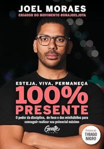 Livro sobre disciplina 100% Presente, de Joel Moraes