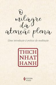 Livro O milagre da Atenção plena