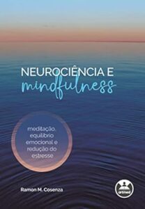 Livro Mindfulness e neurociência, de Ramon Consenza