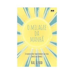 Livro sobre discipplina para acordar cedo O milagre da manhã. de Hal Elrod