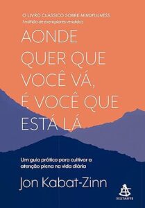 Livro Onde quer que você vá, é você que está lá.