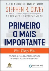 Capa do livro Primeiro o mais Importante, de Stephen R. Covey