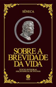 Capa do livro Sobre a Brevidade da Vida - Edição de Luxo Almofadada, de Sêneca