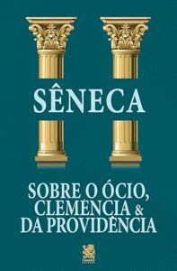 Capa do livro Sobre o Ócio, Clemência e da Providência, de Sêneca