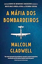 Capa do livro A máfia dos bombardeiros, de Malcolm Gladwell