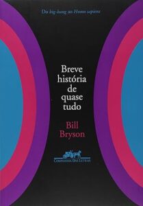 Capa do livro Breve história de quase tudo, de Bill Bryson