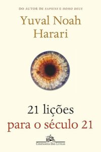 Capa do livro 21 lições para o século 21, de Yuval Harari