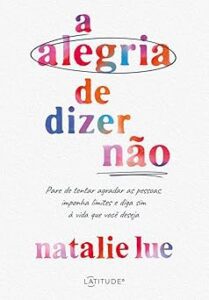 Capa do livro A alegria de dizer não