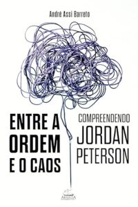 Capa do livro Entre a ordem e o caos: compreendendo Jordan Peterson