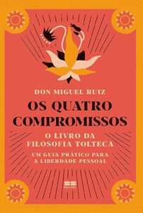 Capa do livro Os 4 compromissos, de Don Miguel Ruiz