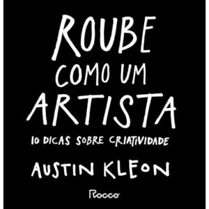 Capa do livro Roube como um artista, de Austin Kleon