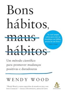 Capa do livro Bons hábitos, maus hábitos