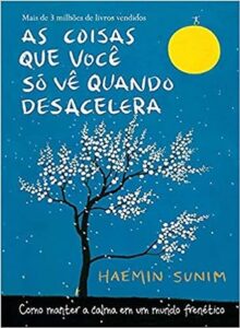 Capa do livro As coisas que você só vê quando desacelera