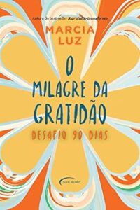 Capa do livro O milagre da gratidão: desafio 90 dias