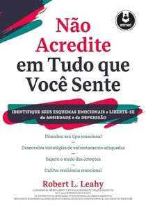 Capa do livro sobre inteligência emocional Não Acredite em Tudo Que Você Sente