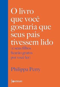 Capa do livro O livro que você gostaria que seus pais tivessem lido