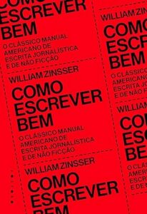 Capa do livro Como escrever bem: O clássico manual americano de escrita jornalística e de não ficção