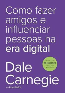 Capa do livro de Dale Carnegie Como fazer amigos e influenciar pessoas na era digital