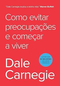 Capa do livro de Dale Carnegie Como evitar preocupações e começar a viver