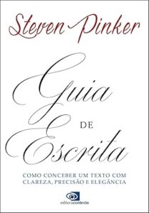 Capa do livro Guia de escrita: Como conceber um texto com clareza, precisão e elegância