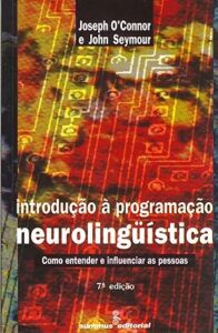 Capa do livro Introdução à Programação Neurolinguística: Como entender e influenciar as pessoas