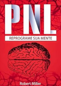 Capa do livro PNL: Segredos para reprogramar sua mente com Programação Neurolinguística