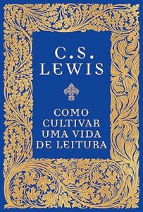 Capa do livro Como cultivar uma vida de leitura