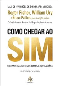 Capa do livro Como chegar ao sim: Como negociar acordos sem fazer concessões