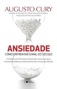 Capa do livro Ansiedade: Como enfrentar o mal do século