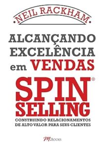 Capa do livro Alcançando Excelência em Vendas - Spin Selling