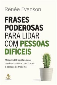 Capa do livro Frases poderosas para lidar com pessoas difíceis