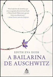 Capa do livro A bailarina de Auschwitz