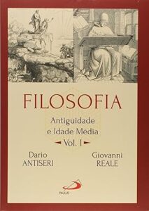 Capa do livro Filosofia: Antiguidade e Idade Média - Vol I
