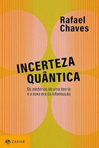 Capa do livro Incerteza quântica: Os mistérios de uma teoria e a nova era da informação