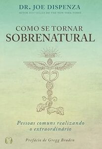 Capa do livro Como se tornar sobrenatural