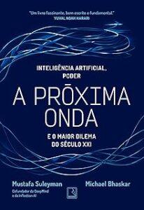Capa do livro A próxima onda: Inteligência Artificial, poder e o maior dilema do século XXI