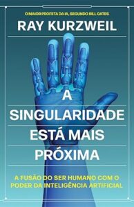 Capa do livro A singularidade está mais próxima
