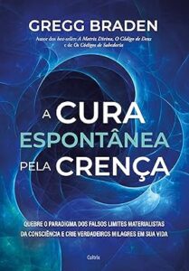 Capa do livro A cura espontânea pela crença