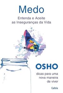 Capa do livro Medo: entenda e aceite as inseguranças da vida