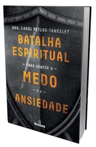 Capa do livro Batalha espiritual para vencer o medo e a ansiedade