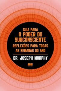 Capa do livro Guia para o poder do subconsciente: reflexões para todas as semanas do ano