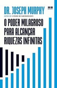 Capa do livro O poder milagroso para alcançar riquezas infinitas