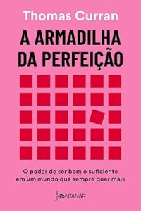 Capa do livro A armadilha da perfeição