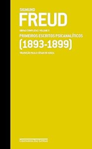 Capa do livro Freud (1893-1899) - Obras completas volume 3: Primeiros escritos psicanalíticos