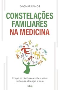 Capa do livro As Constelações Familiares na medicina