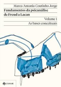 Capa do livro Fundamentos da psicanálise de Freud a Lacan – Vol. 1