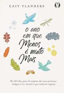 Capa do livro O ano em que menos é muito mais