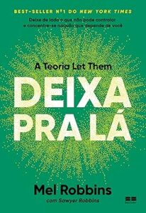 Capa do livro Deixa pra lá: A teoria Let Them
