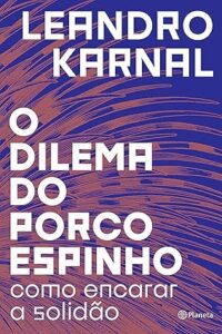 Capa do livro O dilema do porco-espinho